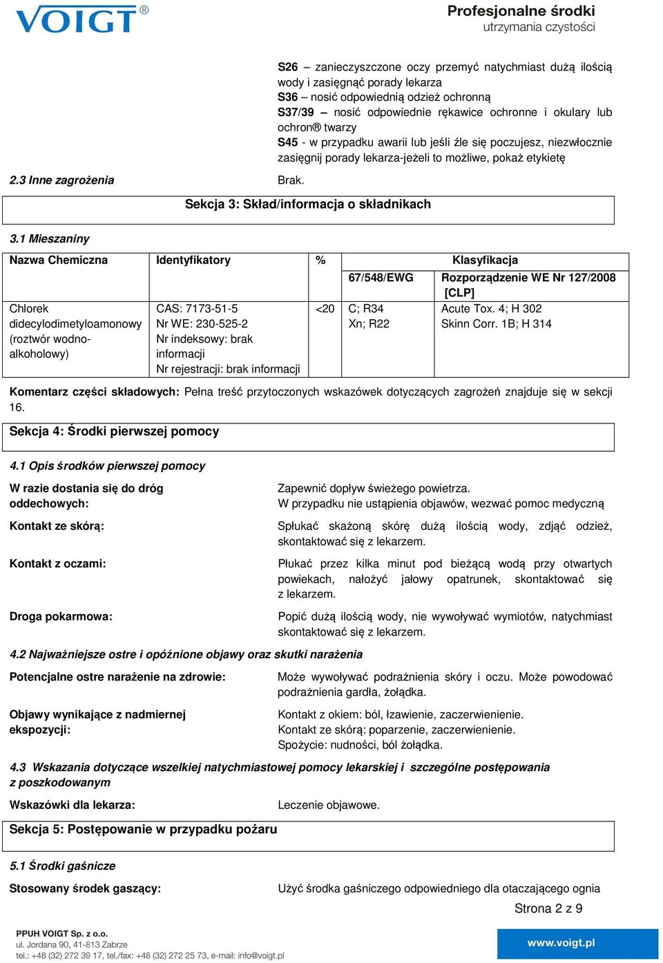 S45 - w przypadku awarii lub jeśli źle się poczujesz, niezwłocznie zasięgnij porady lekarza-jeżeli to możliwe, pokaż etykietę Sekcja 3: Skład/informacja o składnikach 3.