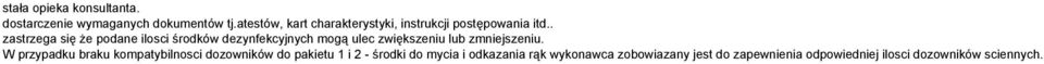 . zastrzega się że podane ilosci środków dezynfekcyjnych mogą ulec zwiększeniu lub zmniejszeniu.