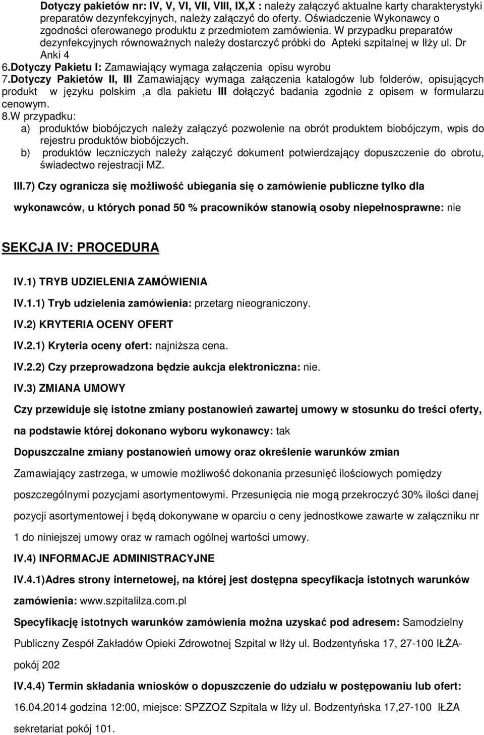 Dr Anki 4 6.Dotyczy Pakietu I: Zamawiający wymaga załączenia opisu wyrobu 7.