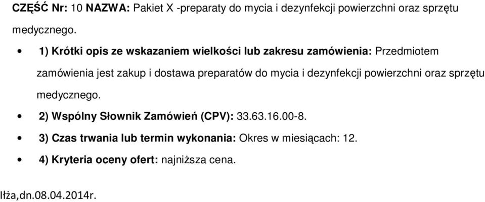 zamówienia jest zakup i dostawa preparatów do mycia i 