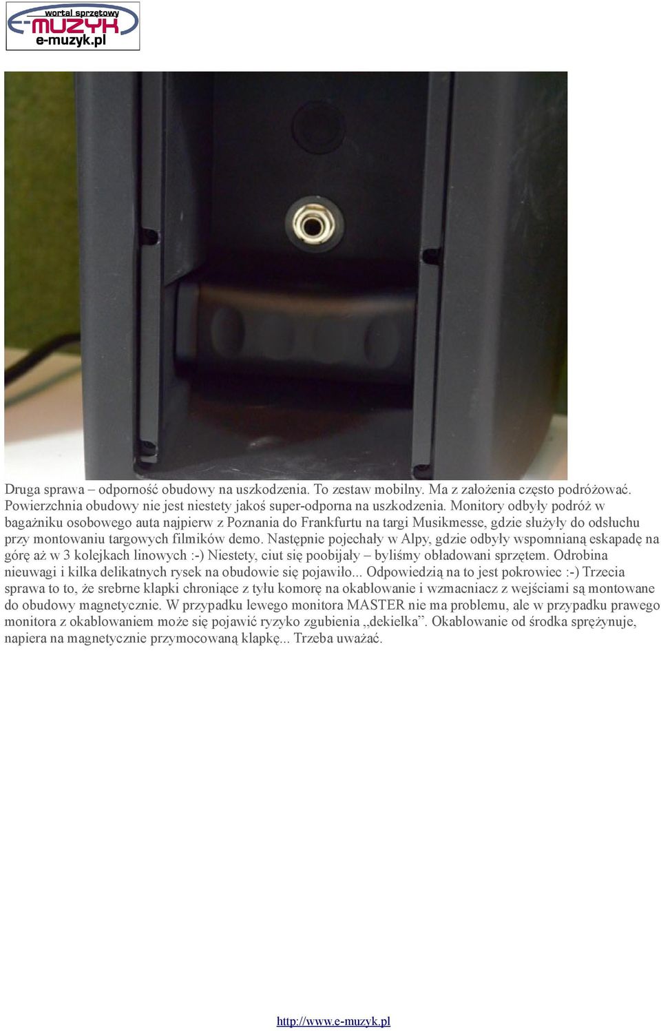 Następnie pojechały w Alpy, gdzie odbyły wspomnianą eskapadę na górę aż w 3 kolejkach linowych :-) Niestety, ciut się poobijały byliśmy obładowani sprzętem.