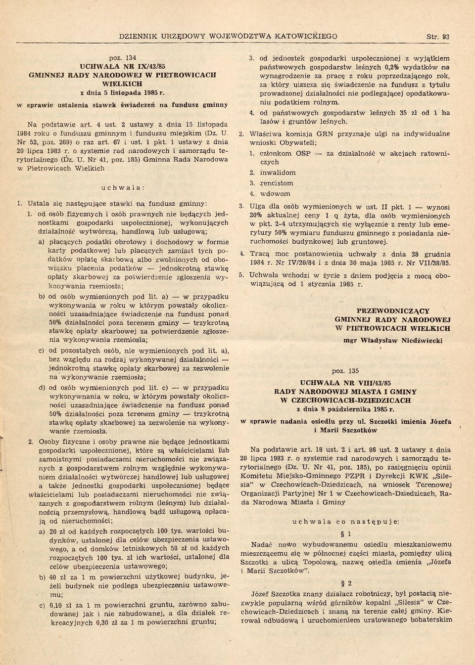 67 i ust. 1 pkt. 1 ustawy z dnia 20 lipca 1983 r. o systemie rad narodowych i samorządu terytorialnego (Óz. U. Nr 41, poz. 185) Gminna Rada Narodowa w Pietrowicach Wielkich 1.