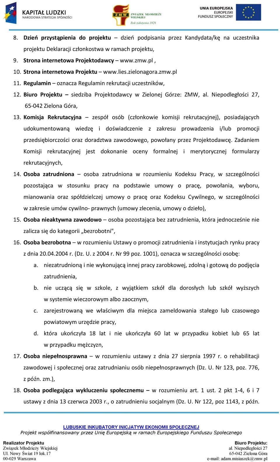 Niepodległości 27, 65 042 Zielona Góra, 13.