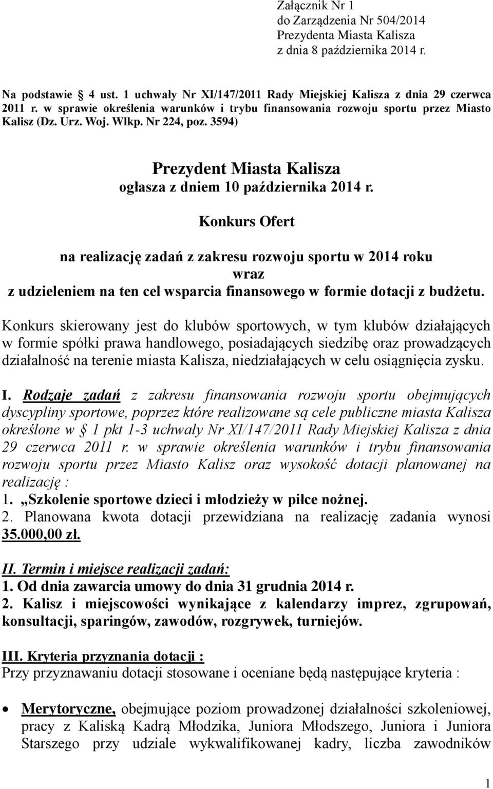 Konkurs Ofert na realizację zadań z zakresu rozwoju sportu w 2014 roku wraz z udzieleniem na ten cel wsparcia finansowego w formie dotacji z budżetu.