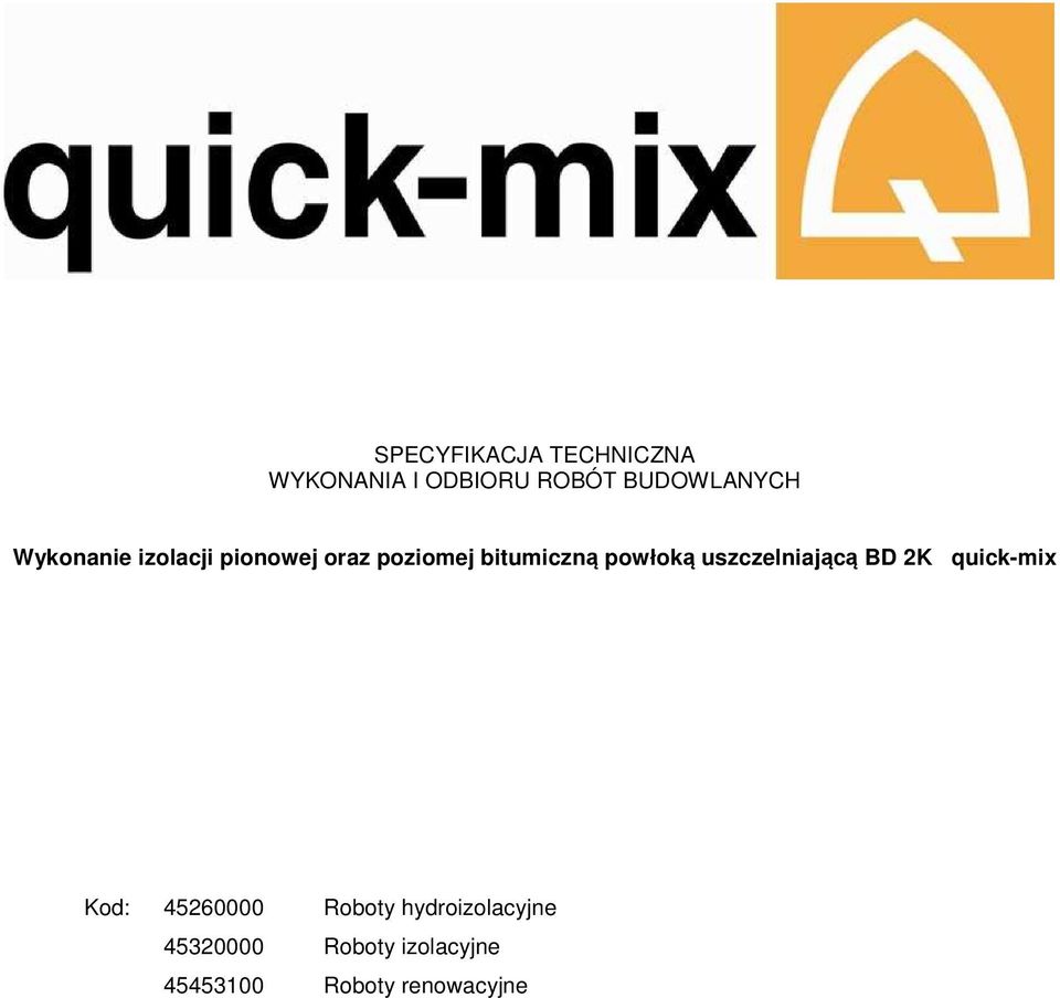 uszczelniającą BD 2K quick-mix Kod: 45260000 Roboty