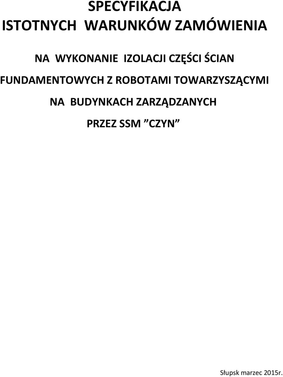 FUNDAMENTOWYCH Z ROBOTAMI TOWARZYSZĄCYMI NA