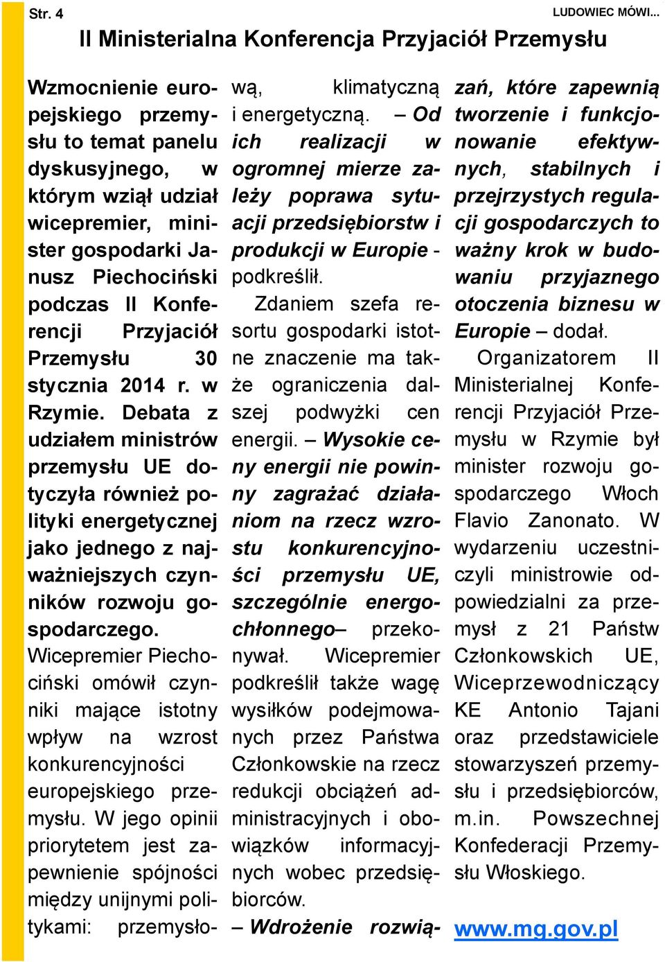 Debata z udziałem ministrów przemysłu UE dotyczyła również polityki energetycznej jako jednego z najważniejszych czynników rozwoju gospodarczego.