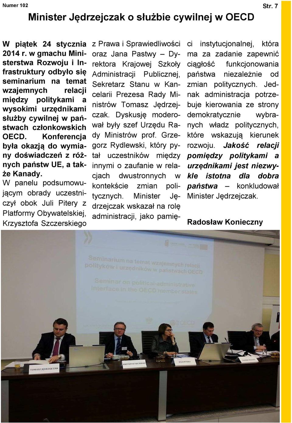 Konferencja była okazją do wymiany doświadczeń z różnych państw UE, a także Kanady.