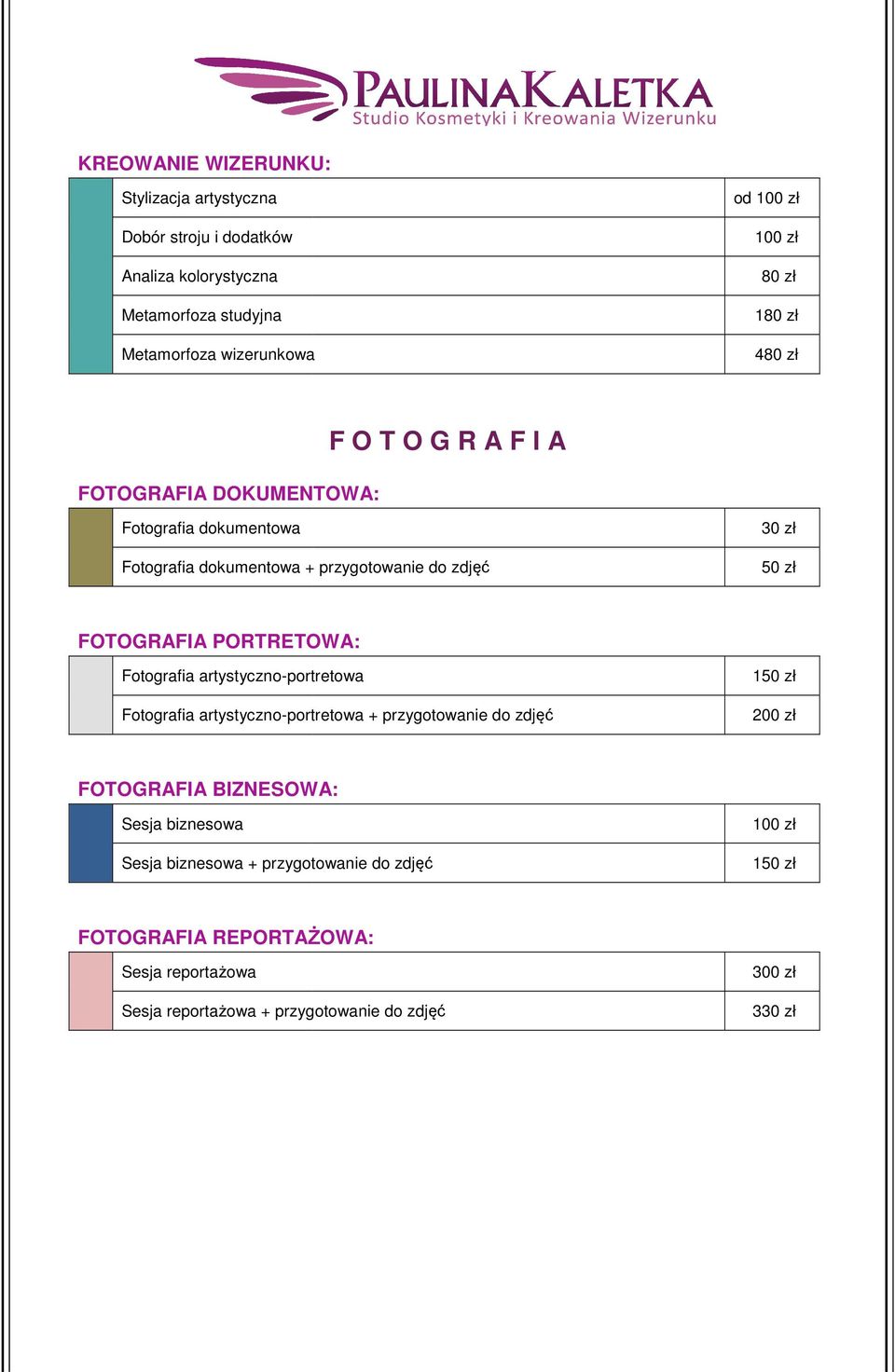 PTTW: Fotografia artystyczno-portretowa Fotografia artystyczno-portretowa + przygotowanie do zdjęć 1 200 zł FTGF BZNW: