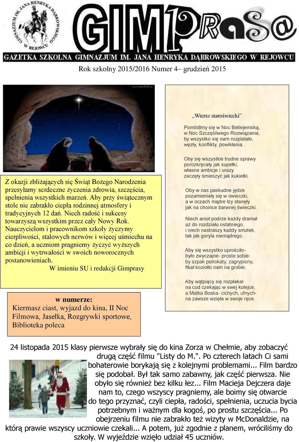 Aby przy świątecznym stole nie zabrakło ciepła rodzinnej atmosfery i tradycyjnych 12 dań. Niech radość i sukcesy towarzyszą wszystkim przez cały Nowy Rok.