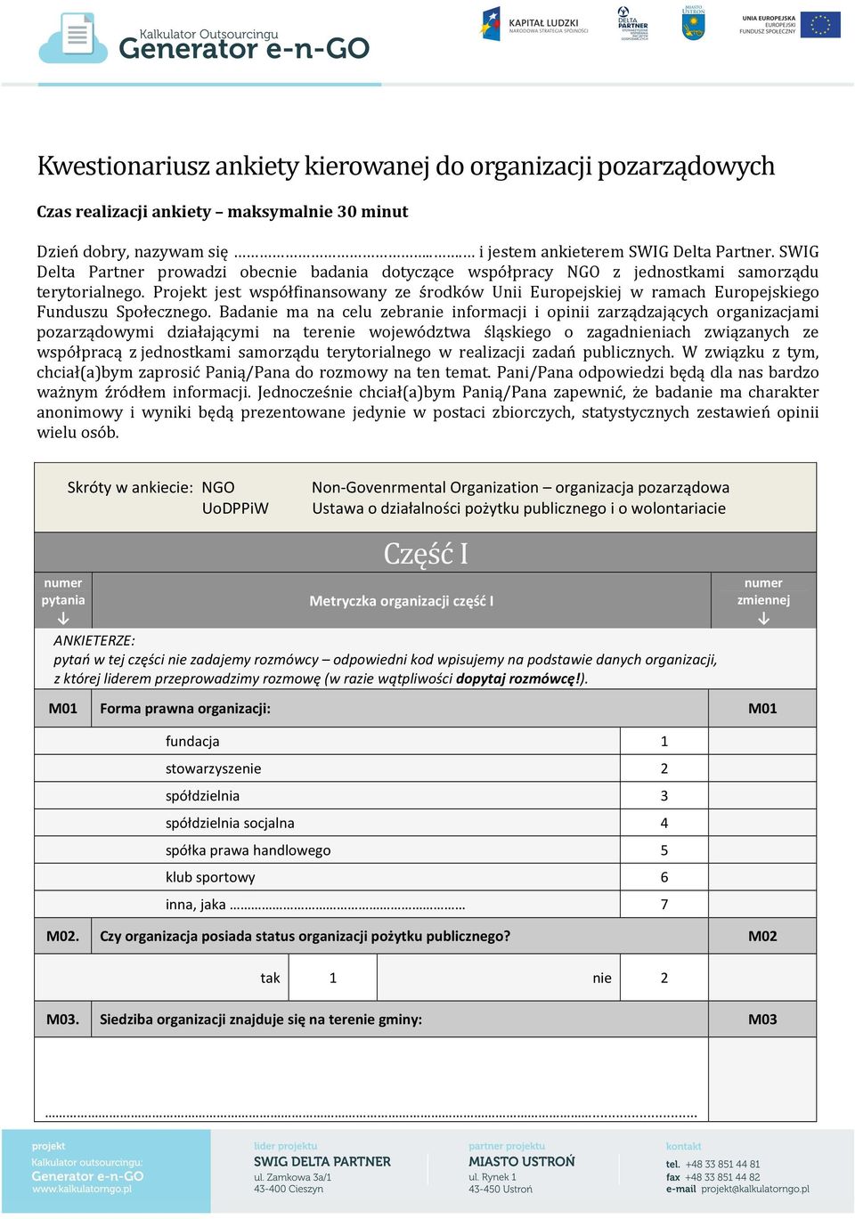 Projekt jest współfinansowany ze środków Unii Europejskiej w ramach Europejskiego Funduszu Społecznego.