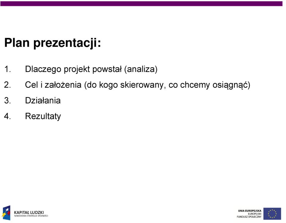 2. Cel i założenia (do kogo