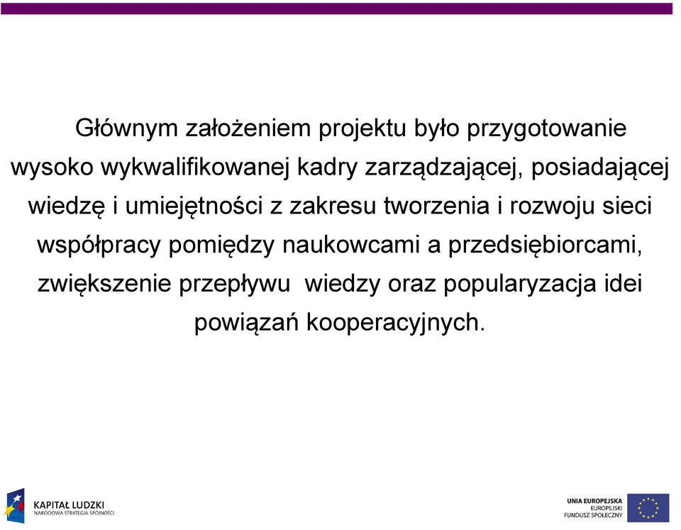 tworzenia i rozwoju sieci współpracy pomiędzy naukowcami a