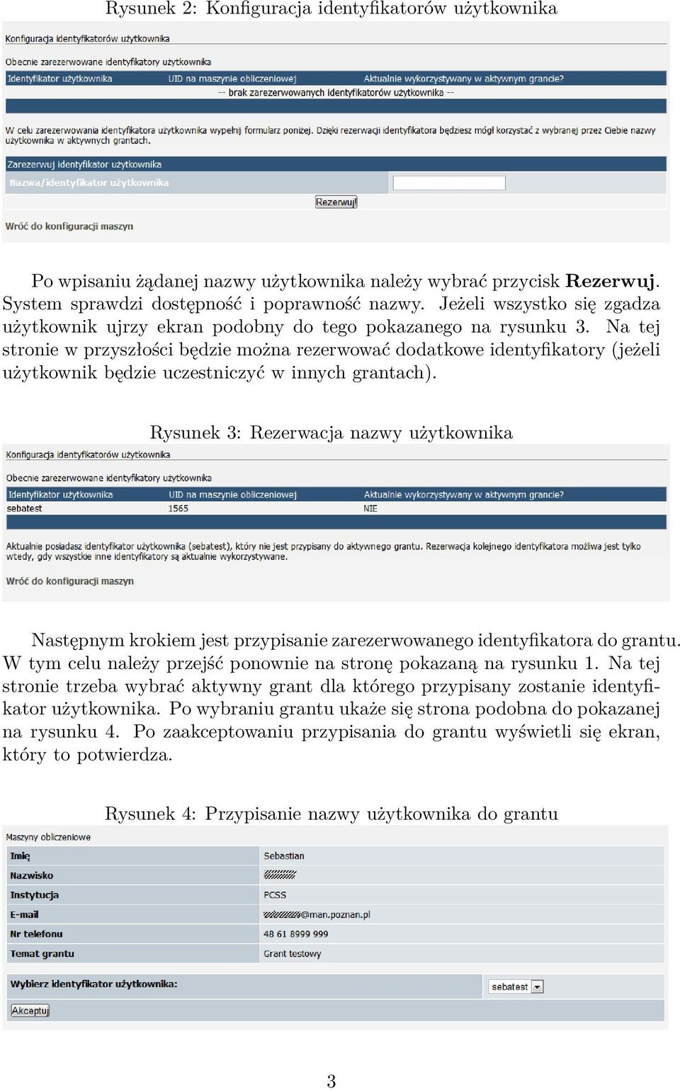 Na tej stronie w przyszłości będzie można rezerwować dodatkowe identyfikatory (jeżeli użytkownik będzie uczestniczyć w innych grantach).