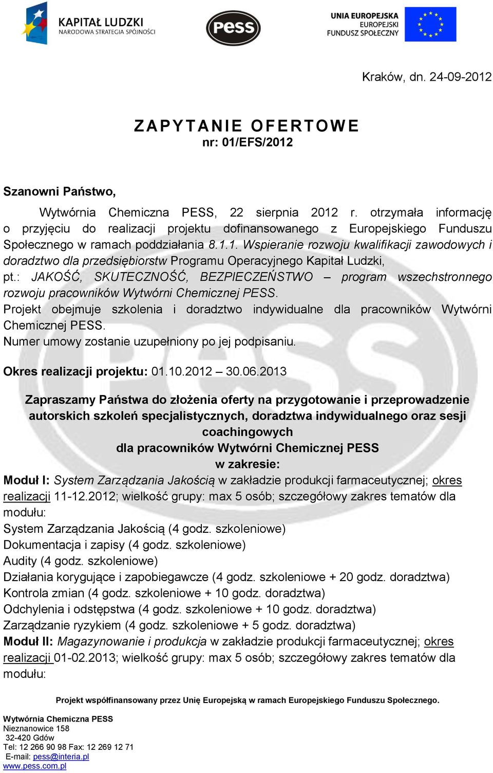 1. Wspieranie rozwoju kwalifikacji zawodowych i doradztwo dla przedsiębiorstw Programu Operacyjnego Kapitał Ludzki, pt.