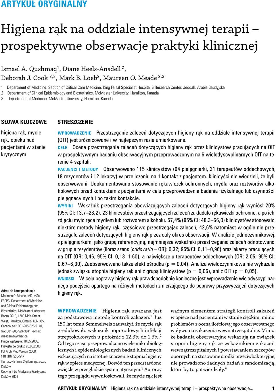 Biostatistics, McMaster University, Hamilton, Kanada 3 Department of Medicine, McMaster University, Hamilton, Kanada Słowa kluczowe higiena rąk, mycie rąk, opieka nad pacjentami w stanie krytycznym