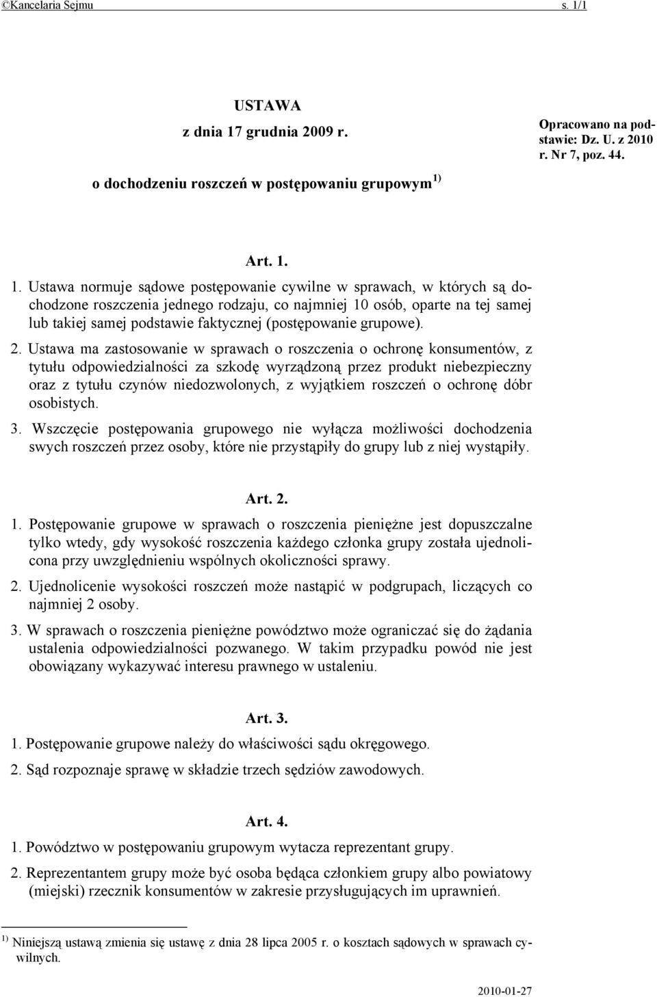 grudnia 2009 r. o dochodzeniu roszczeń w postępowaniu grupowym 1)