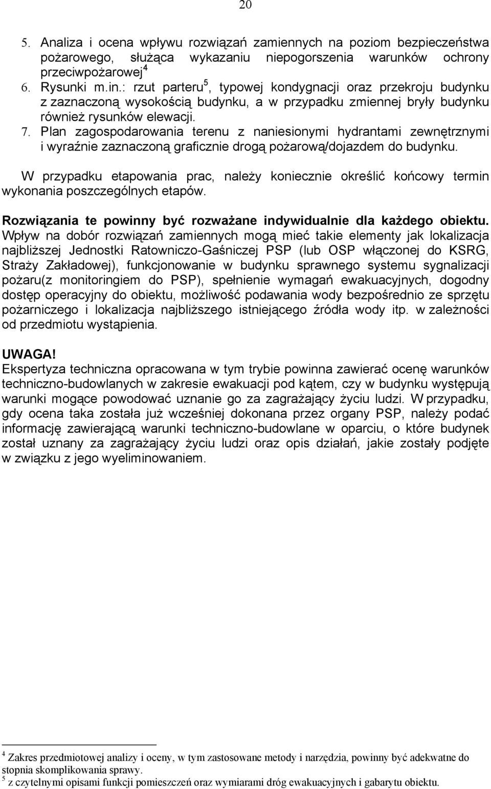 Plan zagospodarowania terenu z naniesionymi hydrantami zewnętrznymi i wyraźnie zaznaczoną graficznie drogą pożarową/dojazdem do budynku.