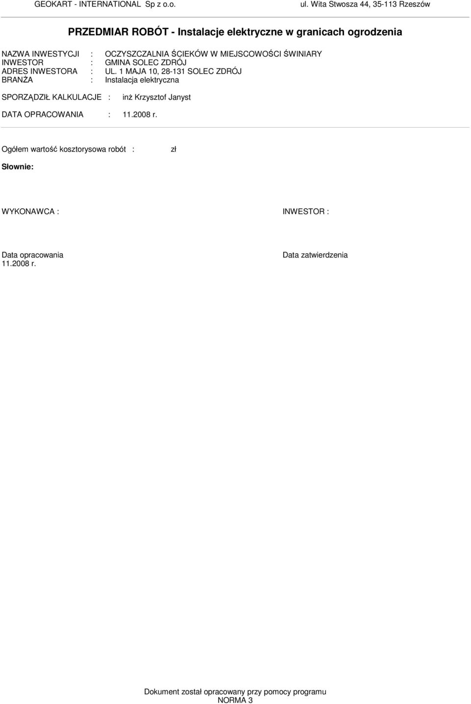 MIEJSCOWOŚCI ŚWINIARY INWESTOR : GMINA SOLEC ZDRÓJ ADRES INWESTORA : UL.