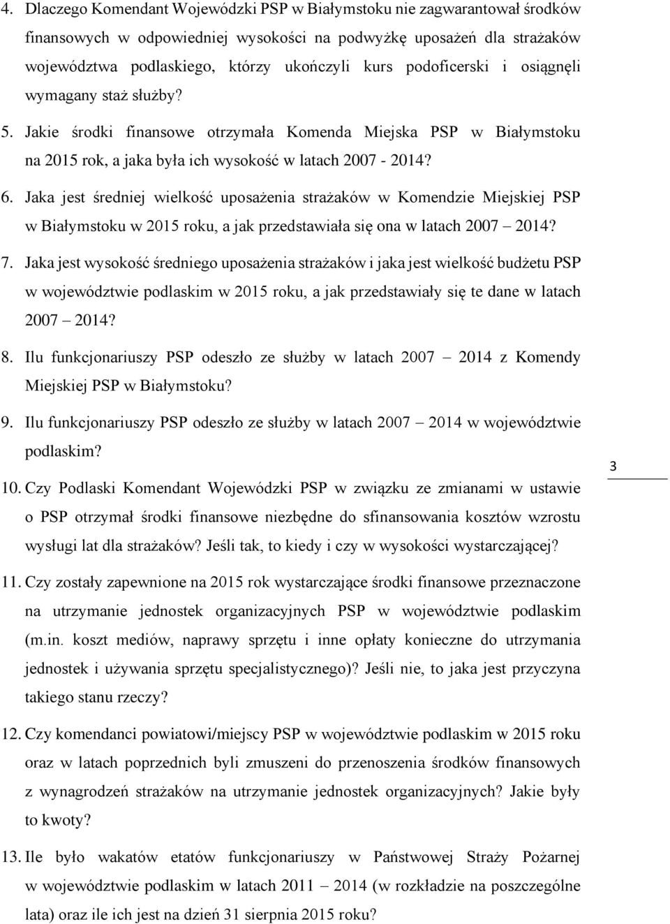 Jaka jest średniej wielkość uposażenia strażaków w Komendzie Miejskiej PSP w Białymstoku w 2015 roku, a jak przedstawiała się ona w latach 2007 2014? 7.