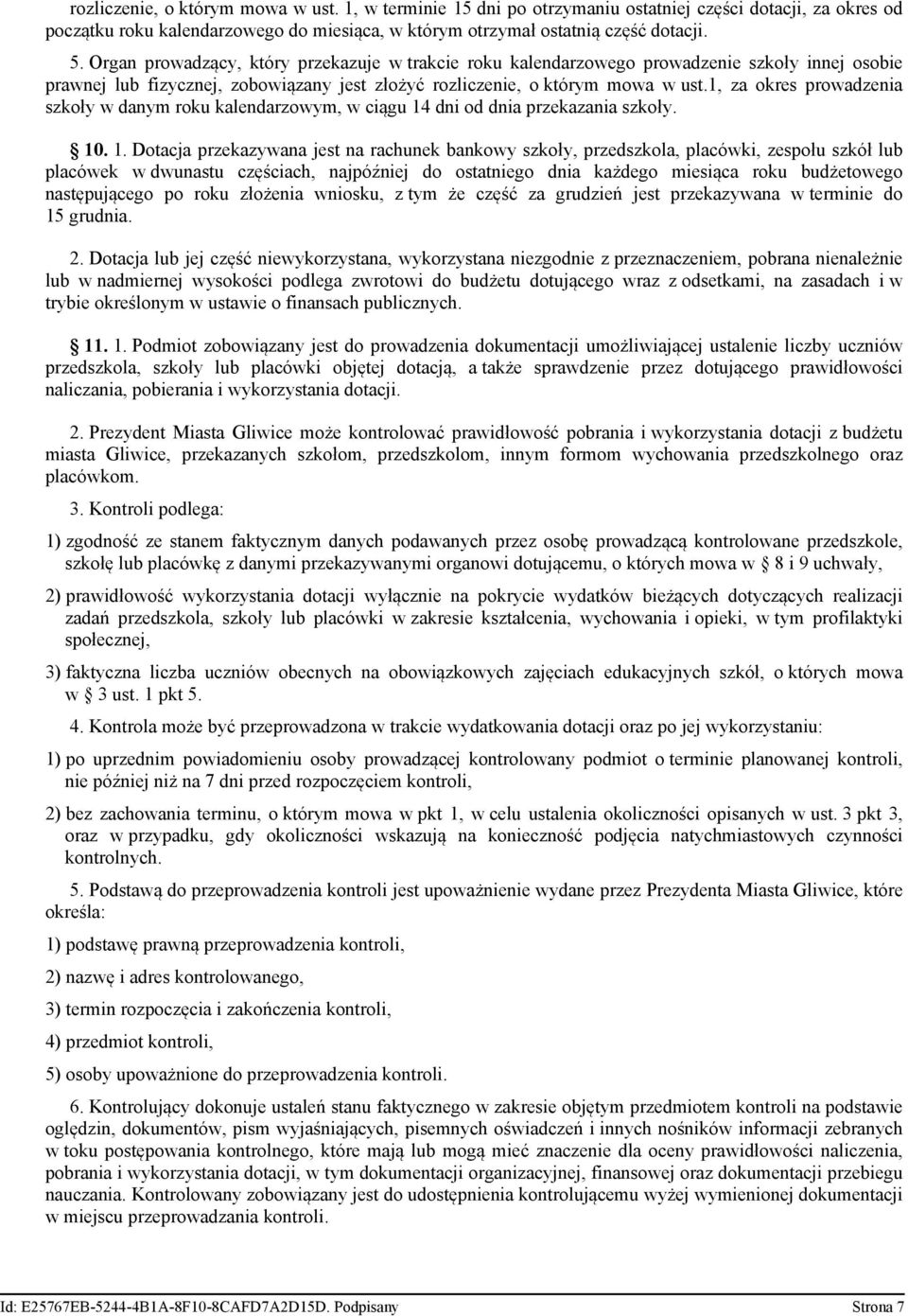 1, za okres prowadzenia szkoły w danym roku kalendarzowym, w ciągu 14