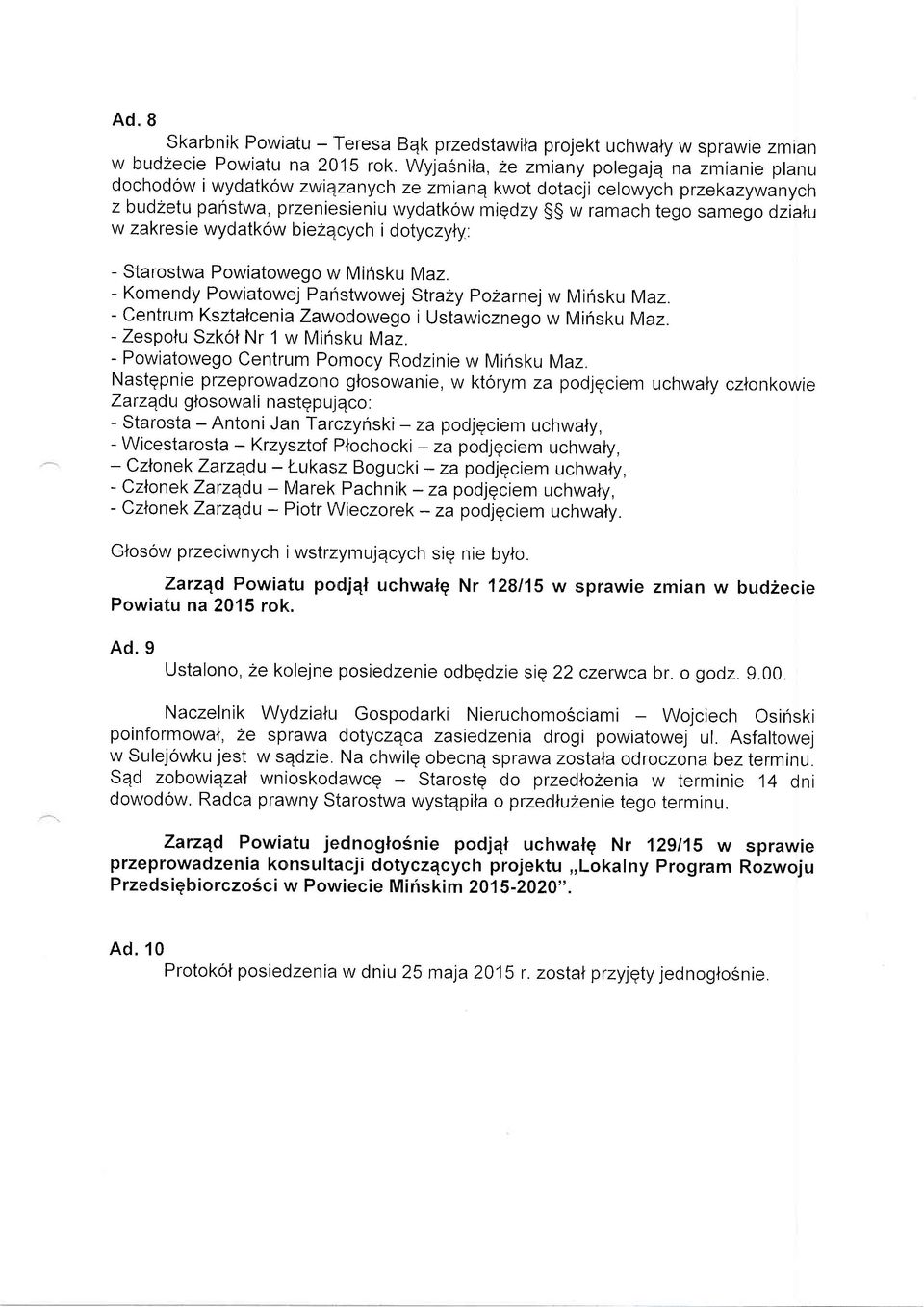 Powiatowego w Minsku Maz. - Komendy Powiatowej Paristwowej Strazy pozarnej w Minsku Maz. - centrum Ksztatcenia zawodowego i Ustawicznego w Minsku Maz. - Zespolu Szkol Nr 1 w Minsku Maz.