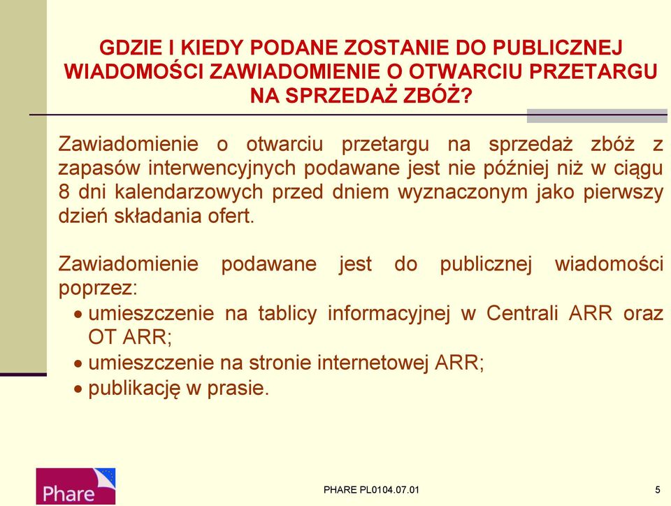 kalendarzowych przed dniem wyznaczonym jako pierwszy dzień składania ofert.