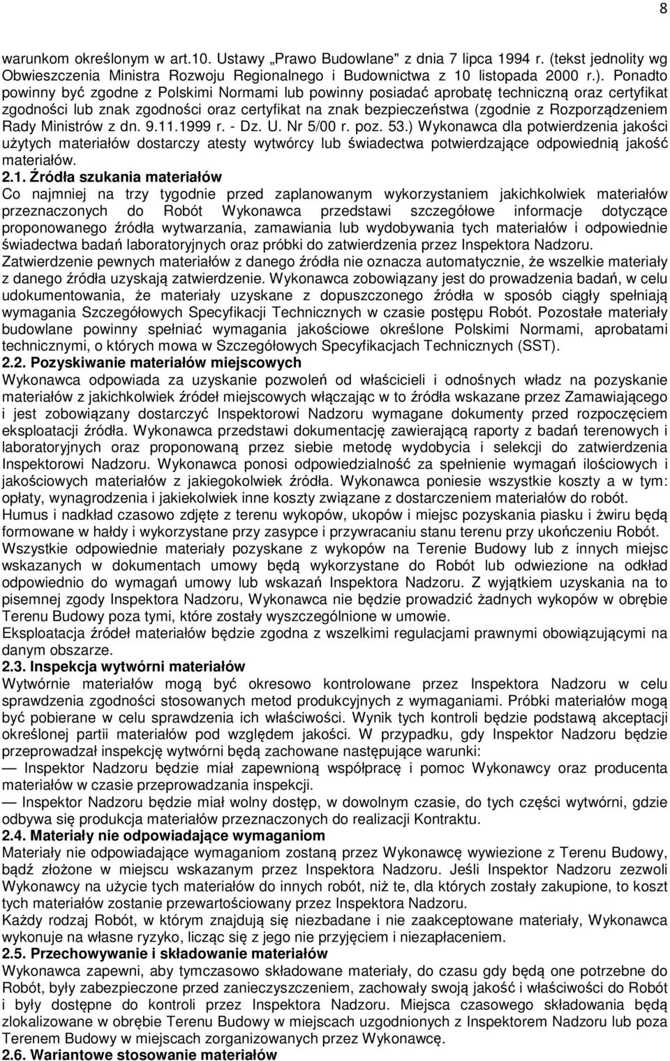 Rady Ministrów z dn. 9.11.1999 r. - Dz. U. Nr 5/00 r. poz. 53.