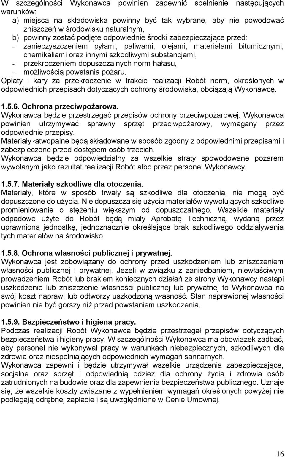 dopuszczalnych norm hałasu, - możliwością powstania pożaru.