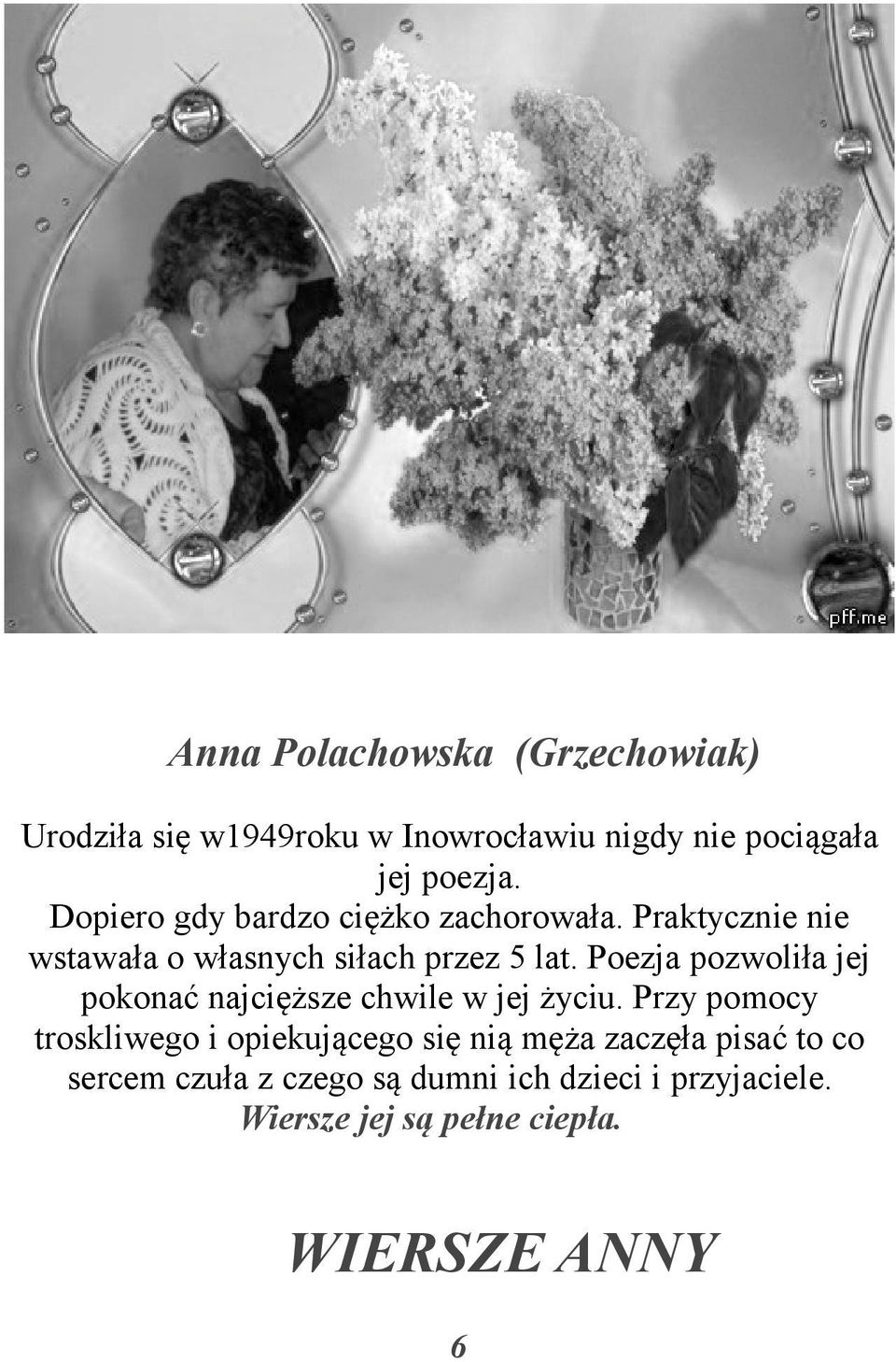 Poezja pozwoliła jej pokonać najcięższe chwile w jej życiu.