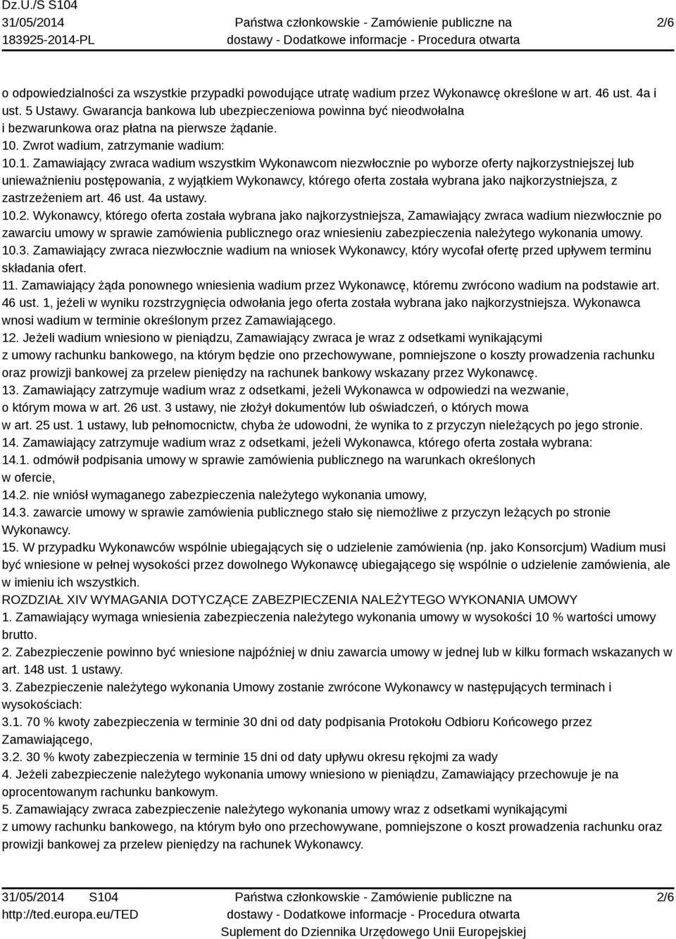 . Zwrot wadium, zatrzymanie wadium: 10