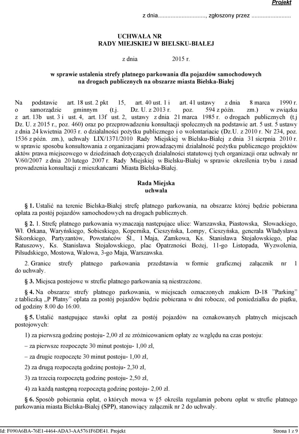 41 ustawy z dnia 8 marca 1990 r. o samorządzie gminnym (t.j. Dz. U. z 2013 r. poz. 594 z późn. zm.) w związku z art. 13b ust. 3 i ust. 4, art. 13f ust. 2, ustawy z dnia 21 marca 1985 r.