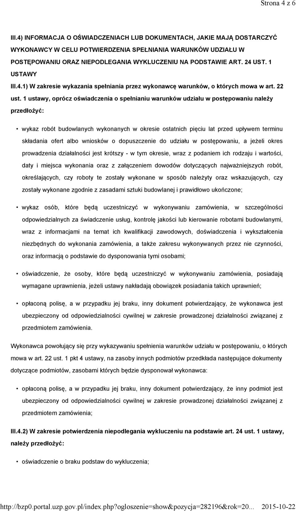 1 USTAWY III.4.1) W zakresie wykazania spełniania przez wykonawcę warunków, o których mowa w art. 22 ust.