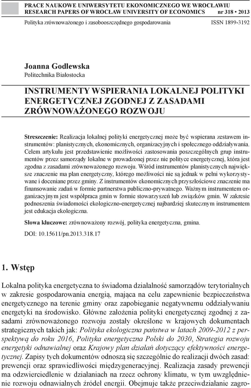 wspierana zestawem instrumentów: planistycznych, ekonomicznych, organizacyjnych i społecznego oddziaływania.