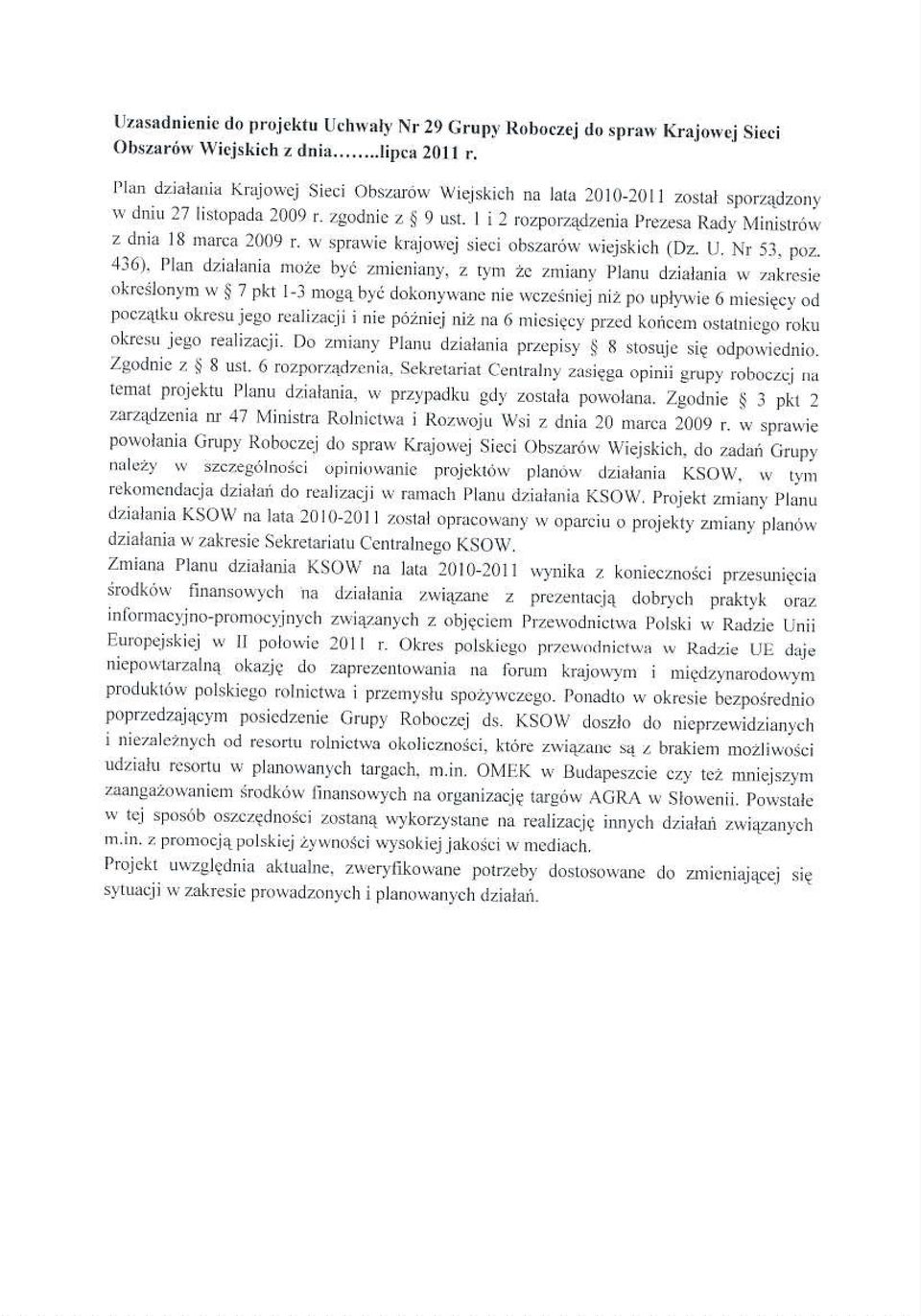 Plan dzl,rrnia noze bld anicdiany, z qn 2c znidy planu dzjatania rv,xkrcsjc okrcslonyn rv $ 7 pkt I -:l Dosq bya dokony$a.e nie xlaanjej ri, no up\$ie 6 miestqcy od pocz41*u okrcs!