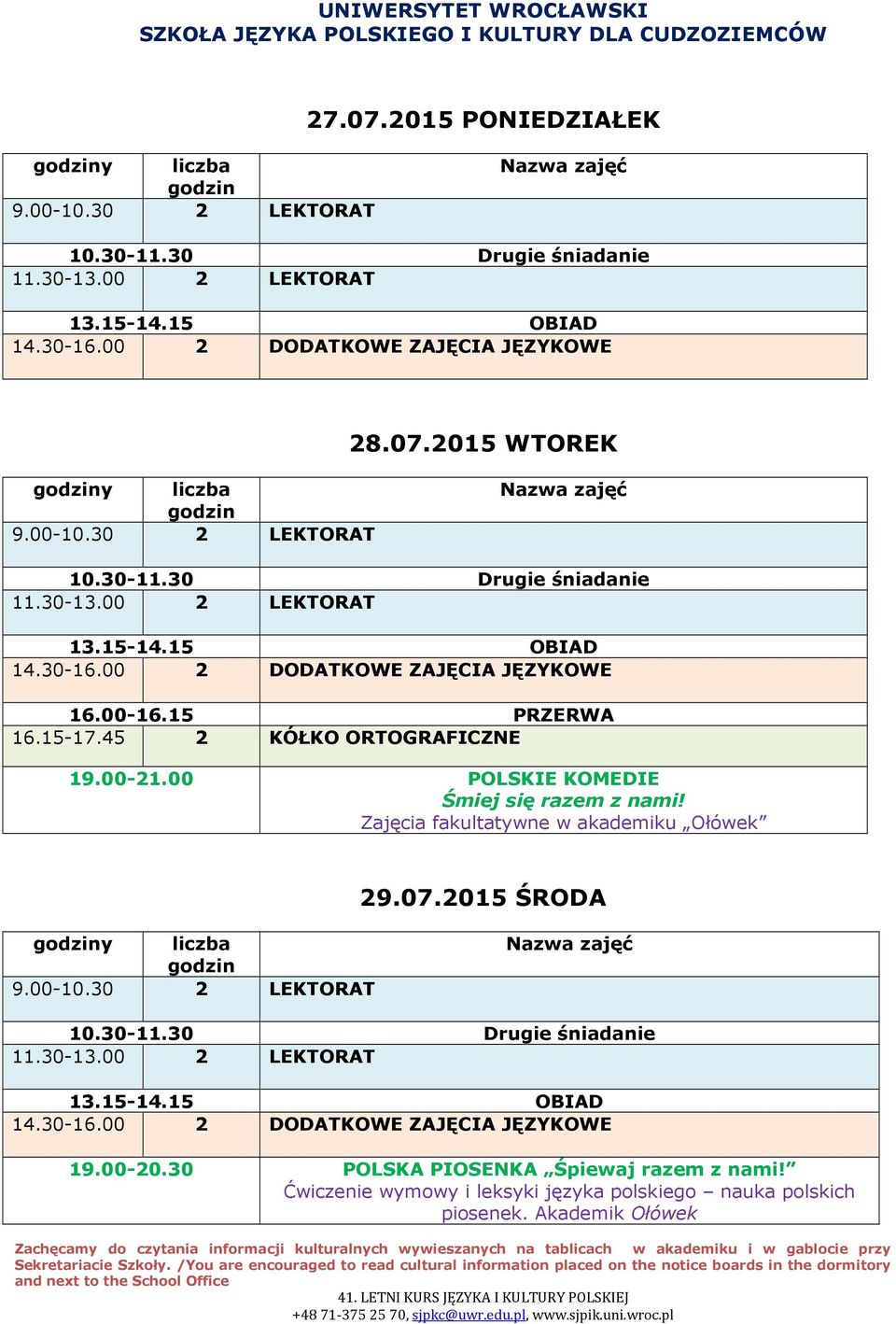 Zajęcia fakultatywne w akademiku Ołówek 29.07.2015 ŚRODA 19.00-20.