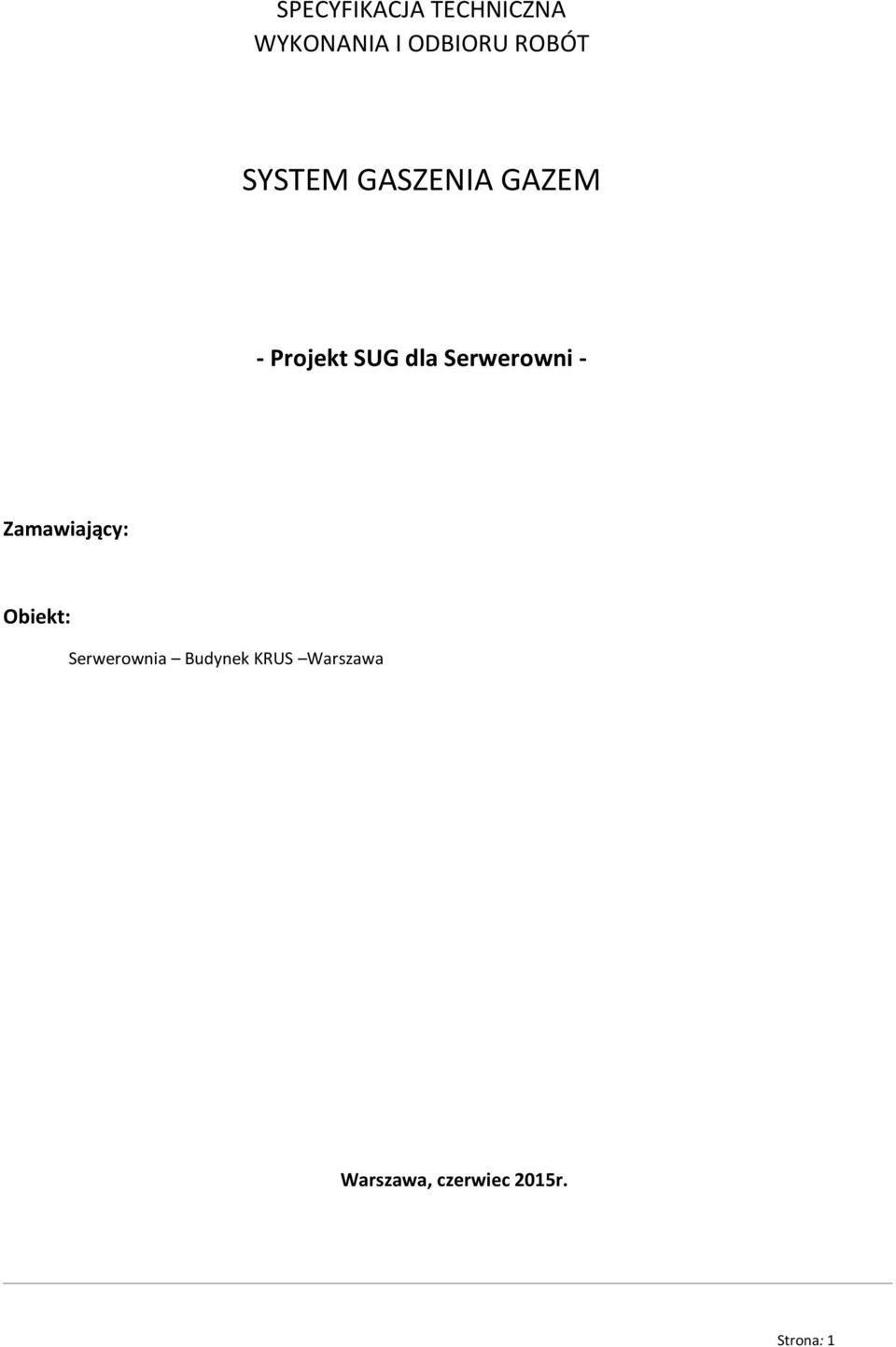 Serwerowni - Zamawiający: Obiekt: Serwerownia