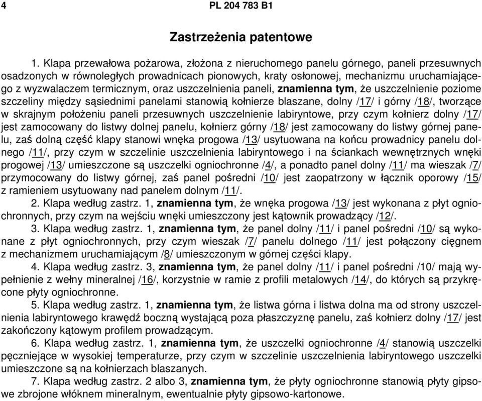 termicznym, oraz uszczelnienia paneli, znamienna tym, że uszczelnienie poziome szczeliny między sąsiednimi panelami stanowią kołnierze blaszane, dolny /17/ i górny /18/, tworzące w skrajnym położeniu