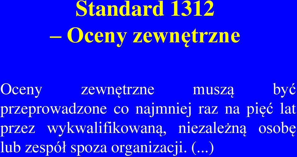 najmniej raz na pięć lat przez