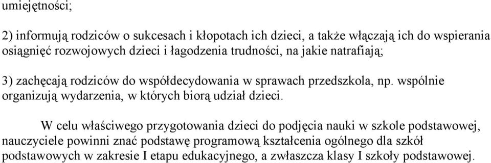 wspólnie organizują wydarzenia, w których biorą udział dzieci.