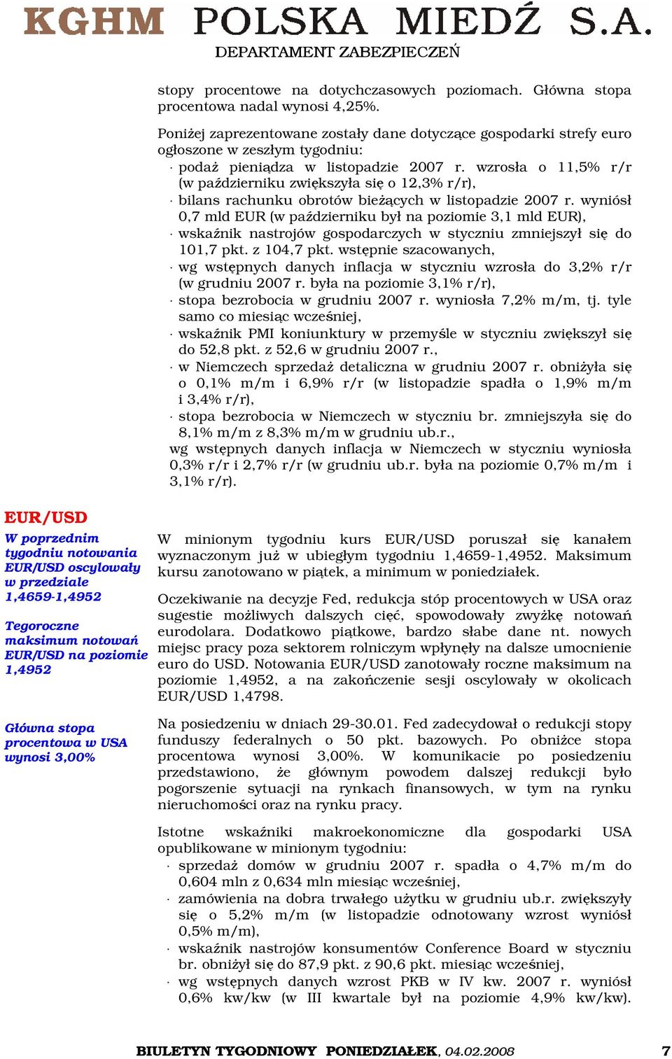 wzrosła o 11,5% r/r (w październiku zwiększyła się o 12,3% r/r), bilans rachunku obrotów bieżących w listopadzie 2007 r.