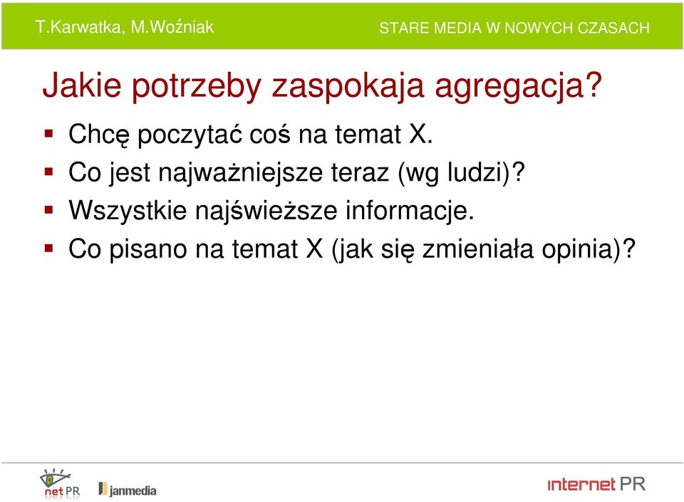 Co jest najważniejsze teraz (wg ludzi)?