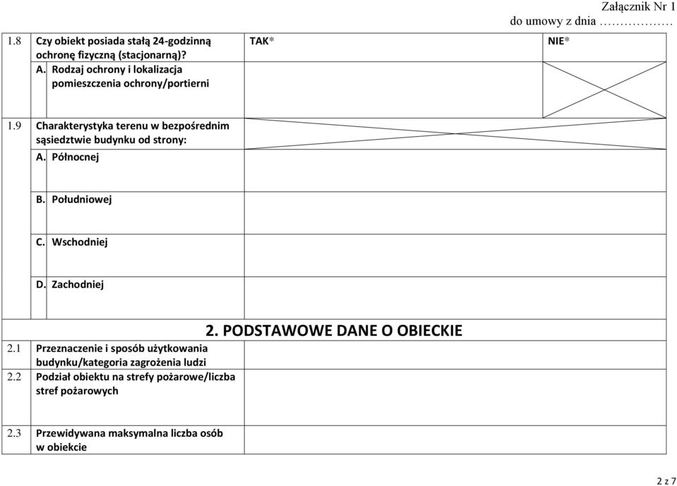 9 Charakterystyka terenu w bezpośrednim sąsiedztwie budynku od strony: A. Północnej B. Południowej C. Wschodniej D.