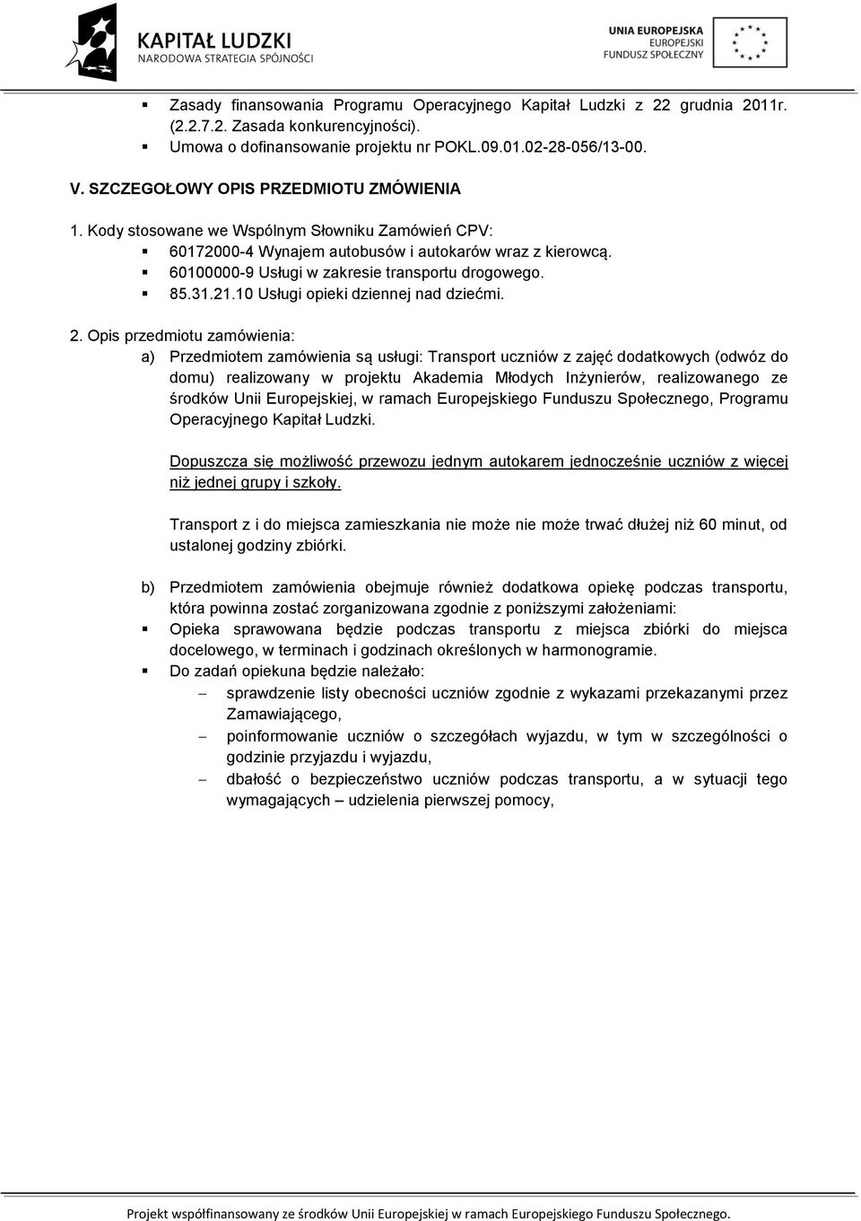 85.31.21.10 Usługi opieki dziennej nad dziećmi. 2.