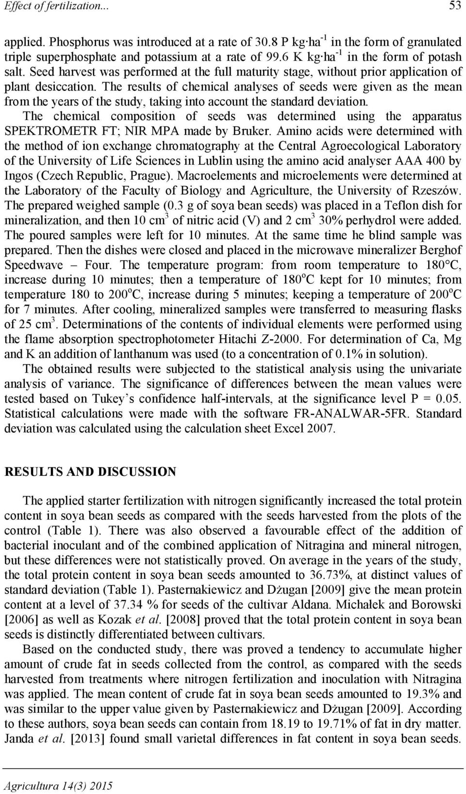 The results of chemical analyses of seeds were given as the mean from the years of the study, taking into account the standard deviation.