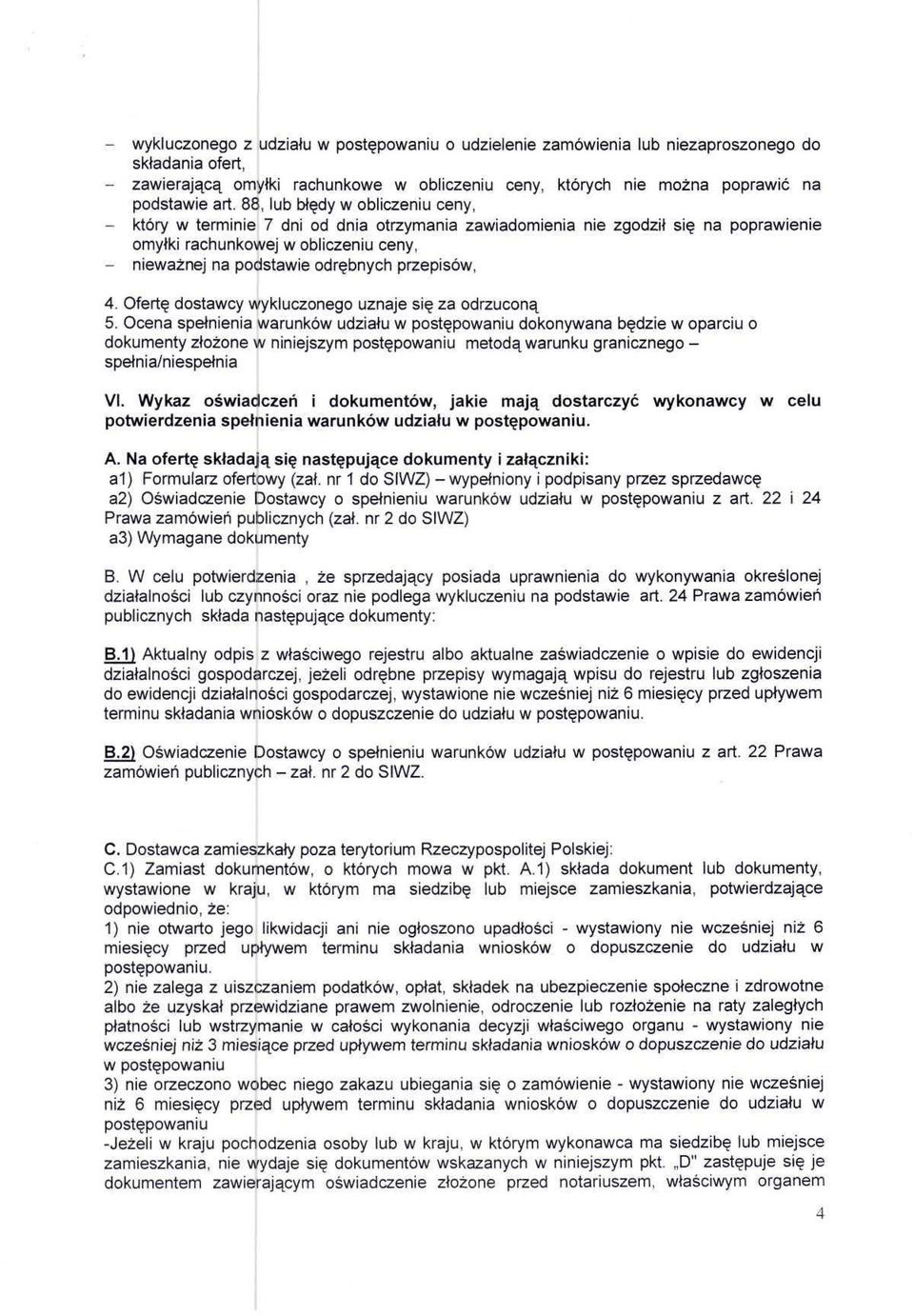 przepisów, 4. Ofertę dostawcy wykluczonego uznaje się za odrzuconą 5.