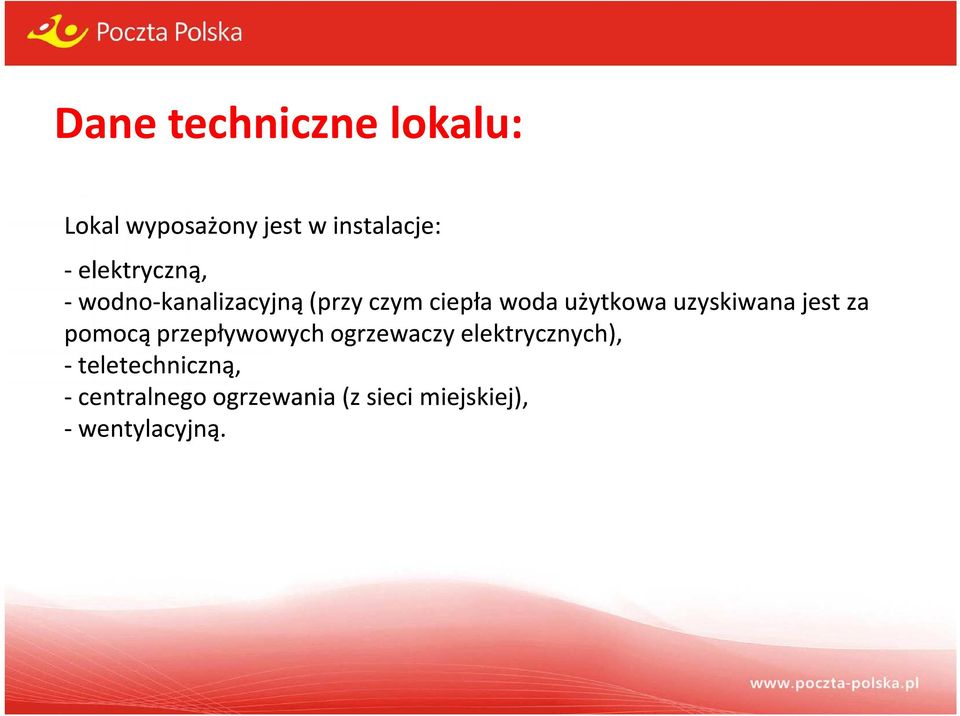 uzyskiwana jest za pomocą przepływowych ogrzewaczy elektrycznych),