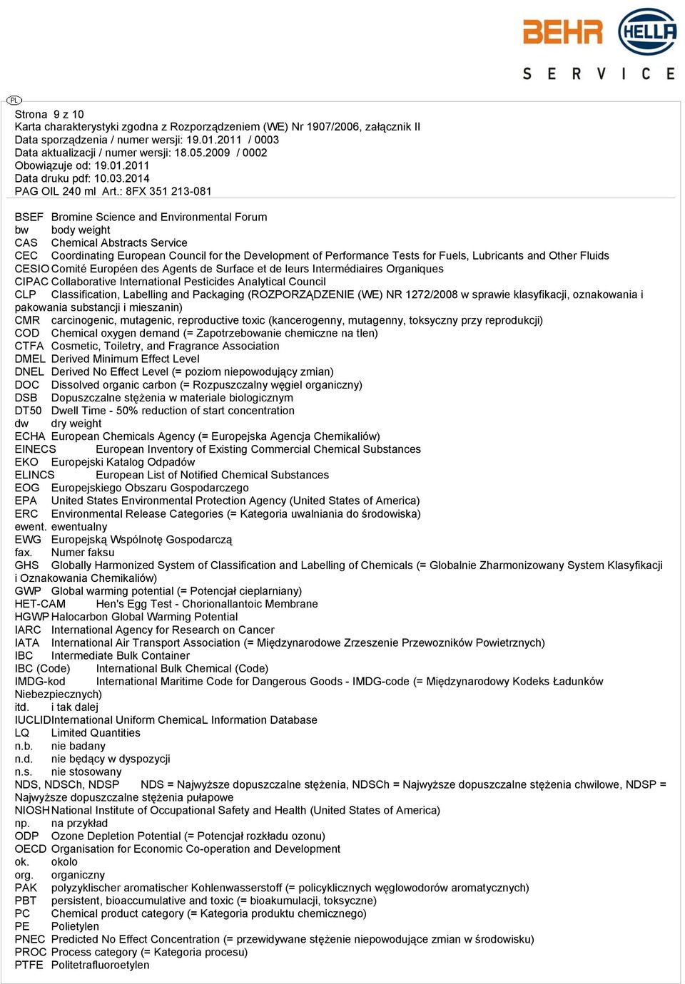 Labelling and Packaging (ROZPORZĄDZENIE (WE) NR 1272/2008 w sprawie klasyfikacji, oznakowania i pakowania substancji i mieszanin) CMR carcinogenic, mutagenic, reproductive toxic (kancerogenny,