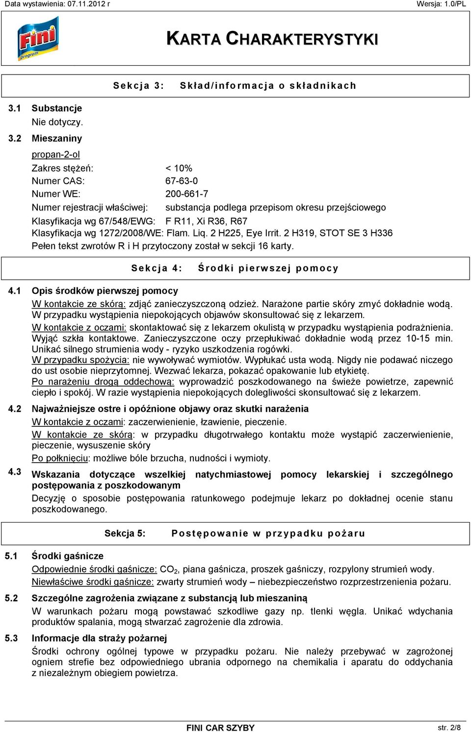 1 Substancje Nie dotyczy. 3.