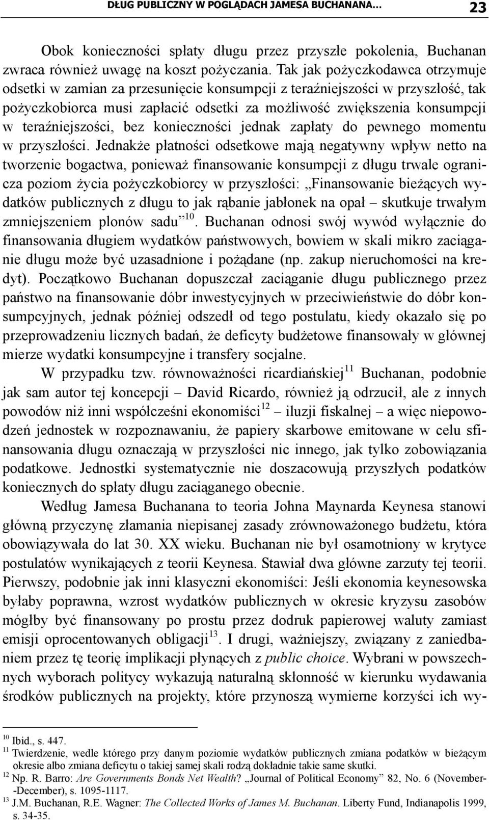 teraźniejszości, bez konieczności jednak zapłaty do pewnego momentu w przyszłości.